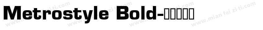 Metrostyle Bold字体转换